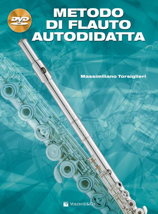 Metodo di flauto autodidatta. Con DVD - Massimiliano Torsiglieri - copertina
