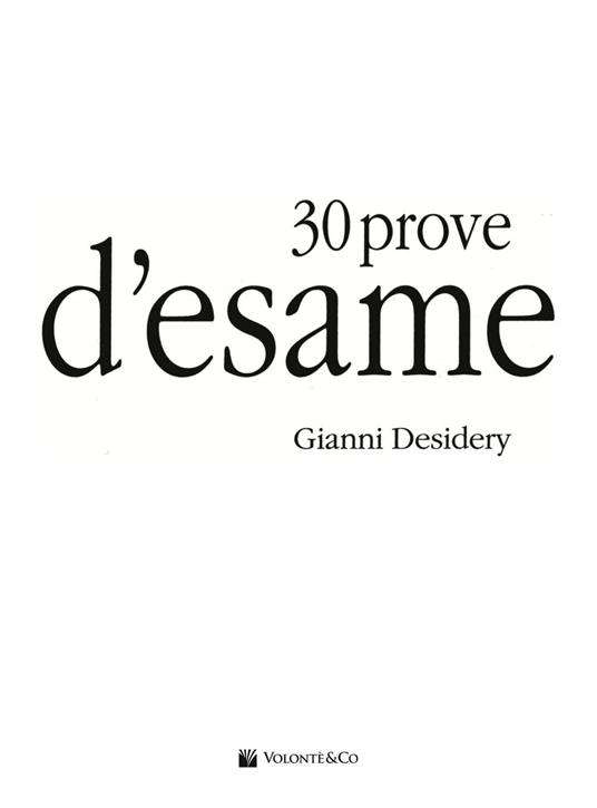 30 prove d'esame - Gianni Desidery - 2