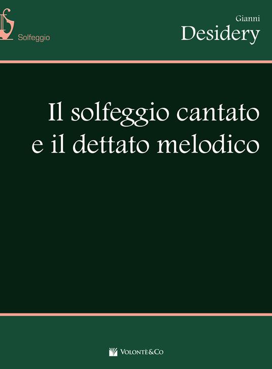 Solfeggio cantato e dettato melodico - Gianni Desidery - copertina