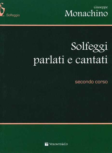 Solfeggi parlati e cantati. Secondo corso - Giuseppe Monachino - copertina