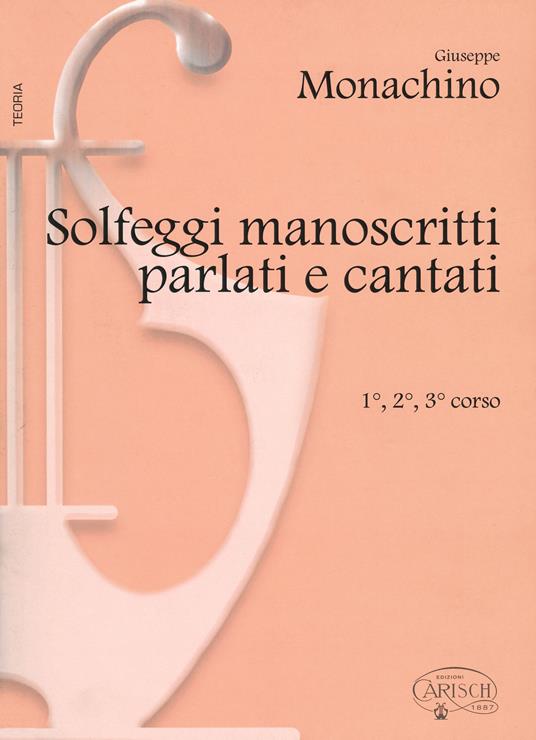Solfeggi manoscritti parlati e cantati. 1º, 2º e 3º corso - Giuseppe Monachino - copertina