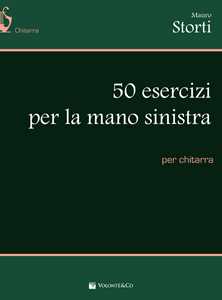 Libro 50 esercizi per la mano sinistra. Per chitarra Mauro Storti