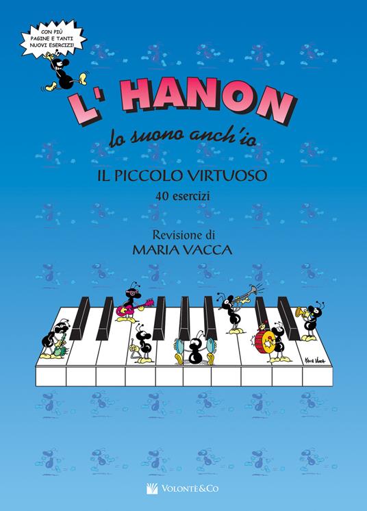 L'Hanon lo suono anch'io. Il piccolo virtuoso. 40 esercizi - Maria Vacca - copertina