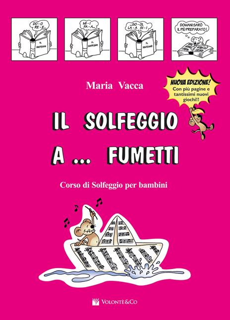 Il solfeggio a... fumetti. Corso di solfeggio per bambini. Nuova ediz.. Vol. 1 - Maria Vacca - copertina