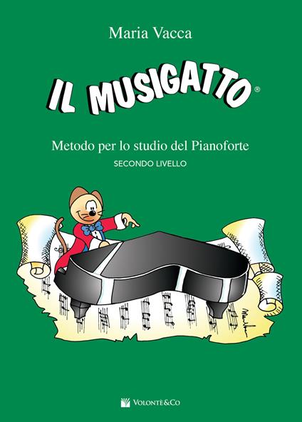 Il musigatto. Metodo per lo studio del pianoforte. Secondo livello - Maria Vacca - copertina