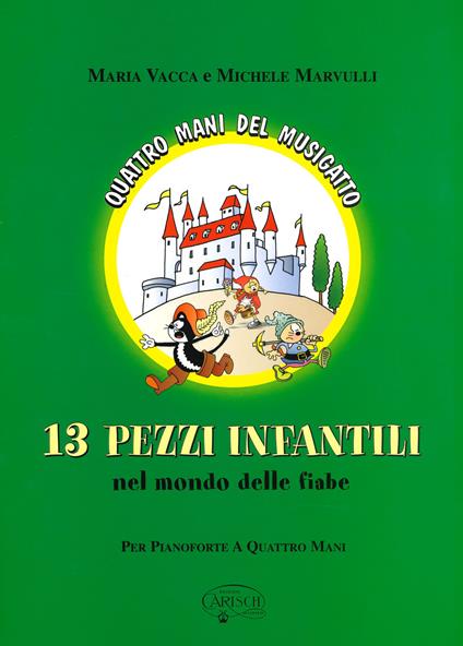 13 pezzi infantili del mondo delle fiabe. Per pianoforte a quattro mani - Maria Vacca,Michele Marvulli - copertina