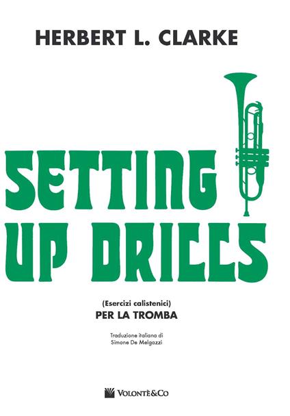  Setting up drills. Trumpet. tromba. italiano -  Herbert L. Clarke - copertina