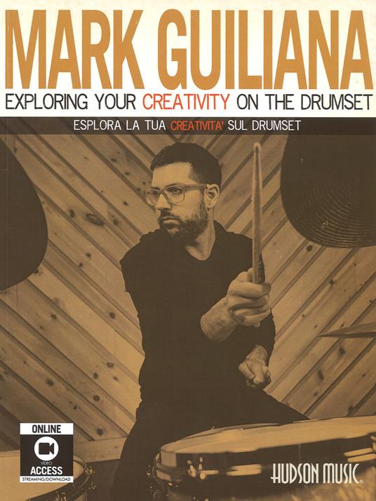 Esplora la tua creatività sul drumset. Con accesso ai video online - Mark Guiliana - copertina