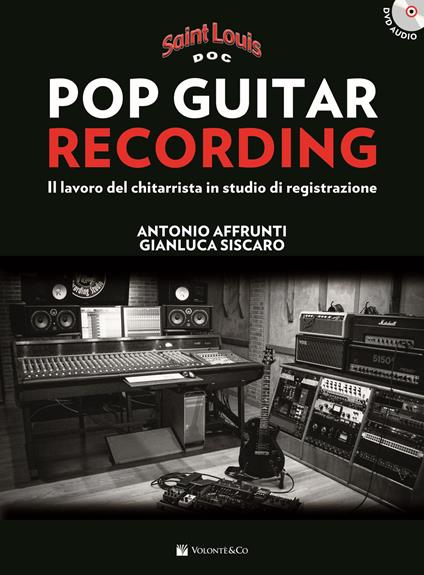 Pop guitar recording. Metodo Saint Louis. Con CD Audio - Antonio Affrunti,Gianluca Siscaro - copertina