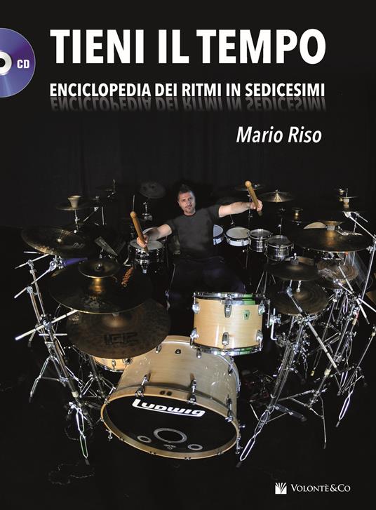 Tieni il tempo. Enciclopedia dei ritmi in sedicesimi. Con CD Audio - Mario Riso - copertina