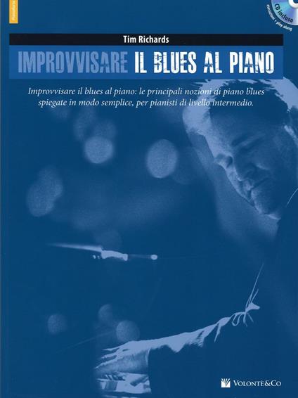 Improvvisare il blues al piano. Con CD-ROM - Tim Richards - copertina