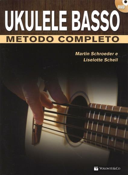 Ukulele basso metodo completo. Con DVD - Martin Schroeder,Liselotte Schell - copertina