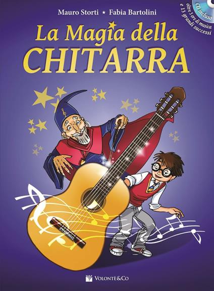 La magia della chitarra. Con CD Audio - Mauro Storti,Fabia Virginia Bartolini - copertina