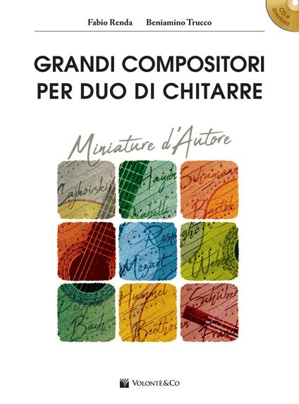 Grandi compositori per duo di chitarre. Miniature d'autore. Con file audio per download. Con CD-ROM - Fabio Renda,Beniamino Trucco - copertina