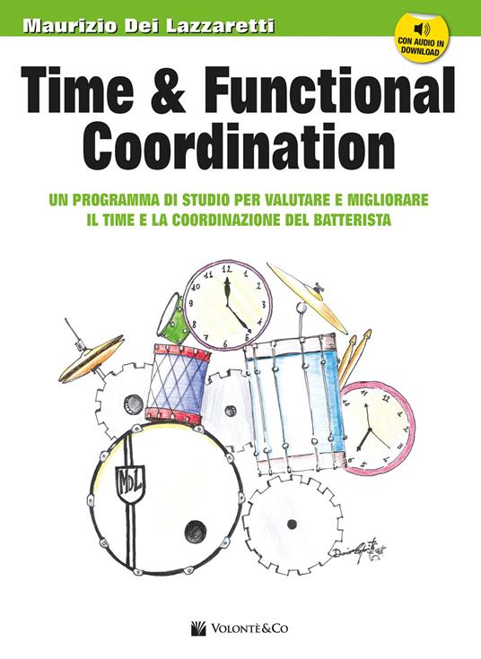 Time & funcional coordination. Migliora il time e la coordinazione motoria alla batteria. Con File audio per il download - Maurizio Dei Lazzaretti - copertina