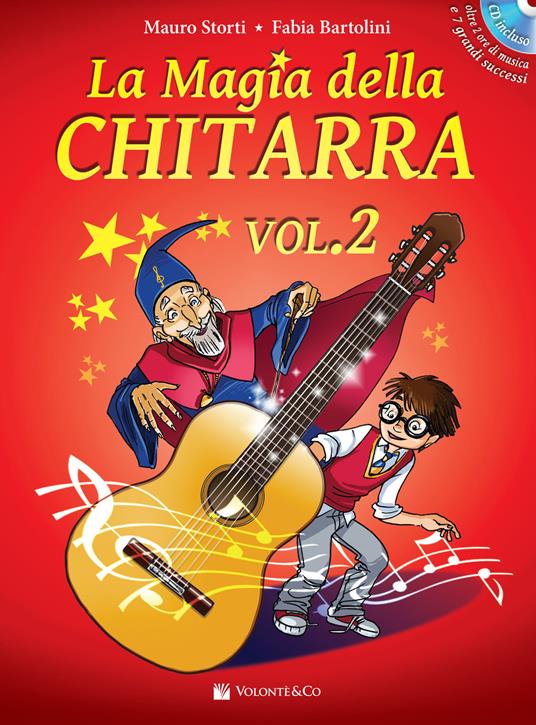 La magia della chitarra. Con CD-Audio. Con CD-Audio - Mauro Storti,Fabia Virginia Bartolini - copertina