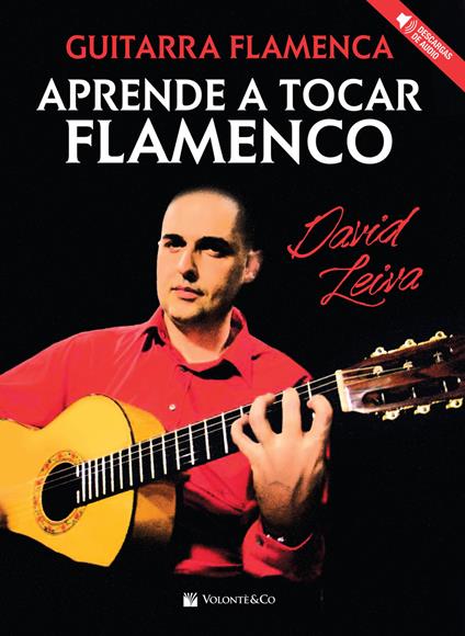 Guitar flamenca. Aprende a tocar flamenco. Con audio in download - David Leiva - copertina