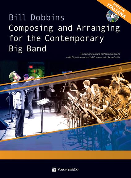 Composing and arranging for contemporary big band. Con CD-Audio - Bill Dobbins - copertina