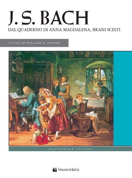 J. S. Bach. Dal quaderno di Anna Magdalena, brani scelti - copertina