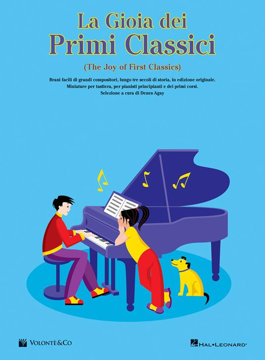 La gioia dei primi classic. The joy of first classics. Ediz. italiana - Denes Agay - copertina