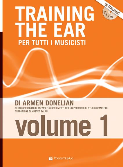 Training the ear per tutti i musicisti. Con 2 CD-Audio. Vol. 1 - Armen Donelian - copertina