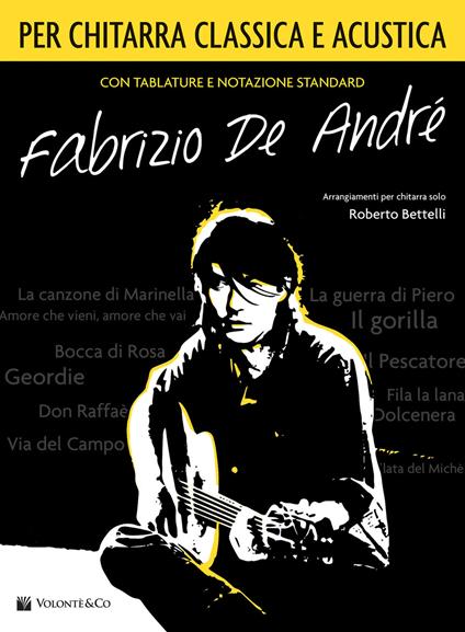 Fabrizio De André per chitarra classica/acustica. Spartito - Roberto Bettelli - copertina