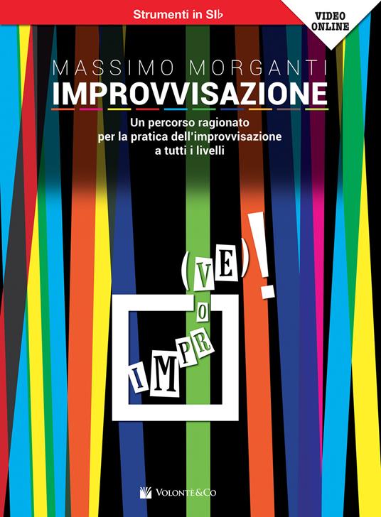 Improvvisazione. Un percorso ragionato per la pratica dell'improvvisazione a tutti i livelli. Strumenti in Si bemolle. Metodo. Con Video - Massimo Morganti - copertina