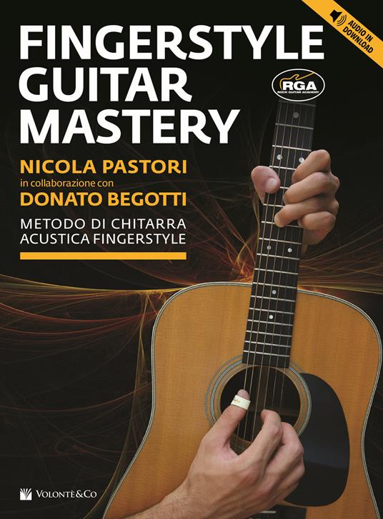 Fingerstyle guitar mastery. Con contenuto digitale per download - Nicola Pastori,Donato Begotti - copertina