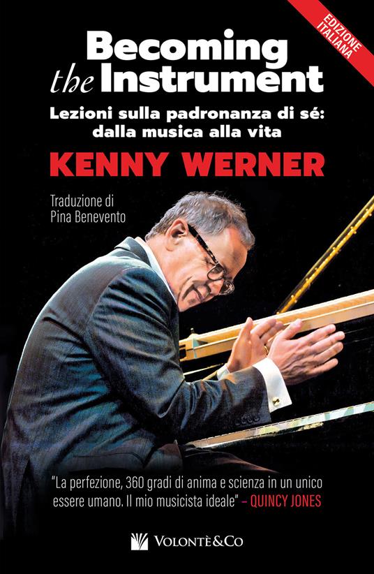 Becoming the instrument. Lezioni sulla padronanza di sé. Metodo - Kenny Werner - copertina