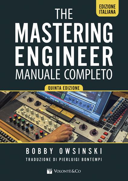 The mixing engineer. Manuale completo - Bobby Owsinski - copertina