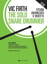 The solo snare drummer. Studi avanzati e duetti