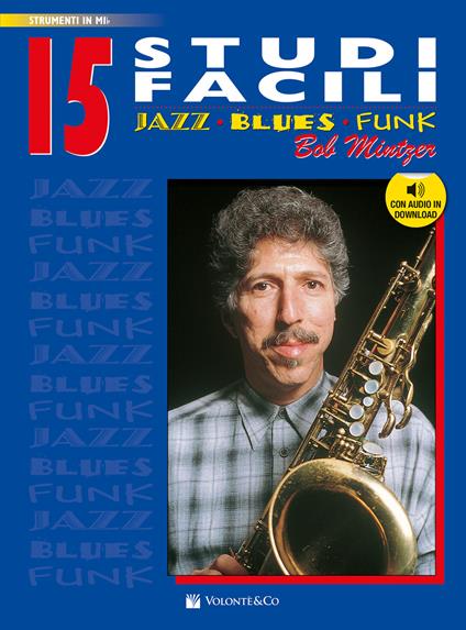 15 studi facili. Jazz, blues, funk. Versione in mi bemolle. Con audio in download - Bob Mintzer - copertina