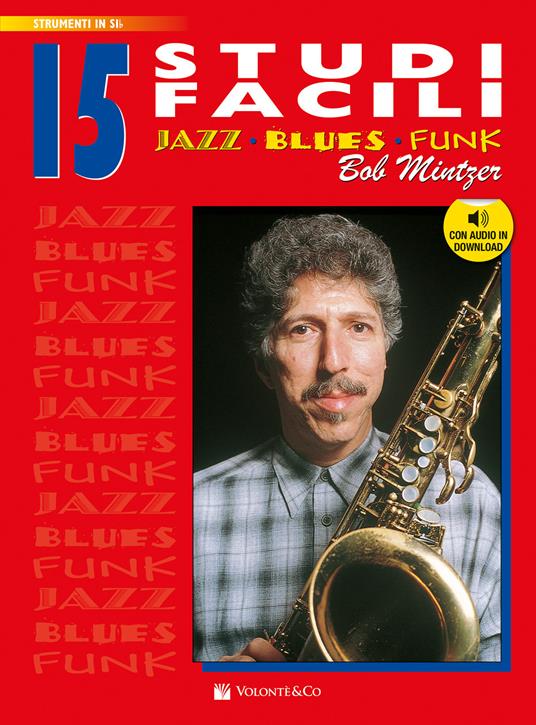 15 studi facili. Jazz, blues, funk. Versione in si bemolle. Con audio in download - Bob Mintzer - copertina
