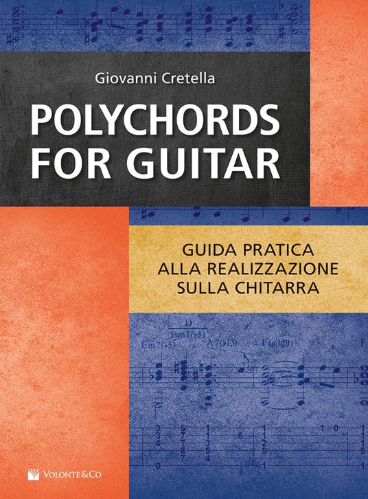Polychords for guitar. Guida pratica alla realizzazione sulla chitarra - Giovanni Cretella - copertina