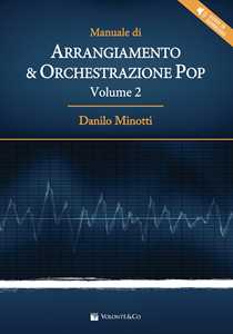 Libro Manuale di arrangiamento & orchestrazione pop. Con File audio per il download. Vol. 2 Danilo Minotti