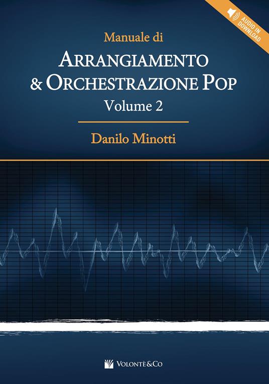 Manuale di arrangiamento & orchestrazione pop. Con File audio per il download. Vol. 2 - Danilo Minotti - copertina