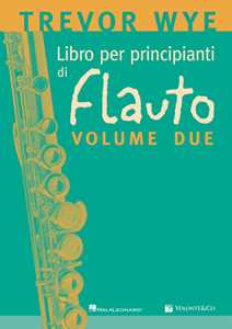 Libro Libro per principianti di flauto. Metodo. Vol. 2 Trevor Wye