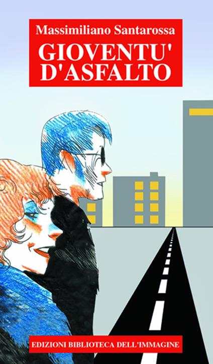Gioventù d'asfalto - Massimiliano Santarossa - copertina