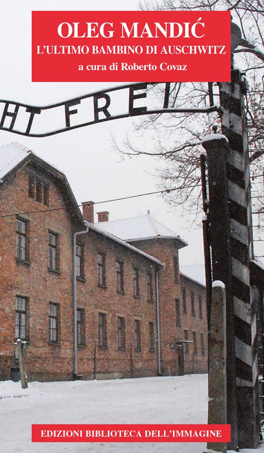 L'ultimo bambino di Auschwitz - Oleg Mandic - copertina