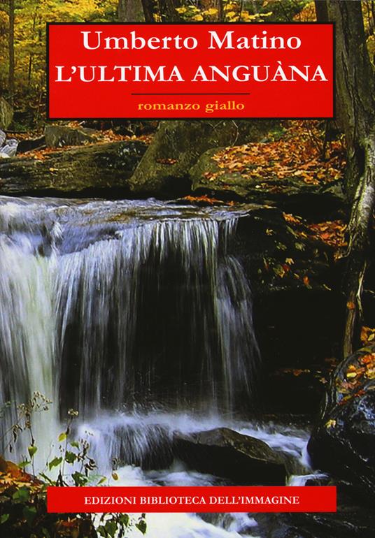 L'ultima Anguàna - Umberto Matino - copertina