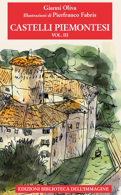 Castelli piemontesi. Vol. 3 - Gianni Oliva - copertina