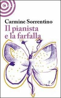 Il pianista e la farfalla - Carmine Sorrentino - 2