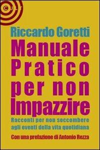 Manuale pratico per non impazzire - Riccardo Goretti - copertina