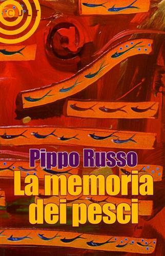 La memoria dei pesci - Pippo Russo - 3