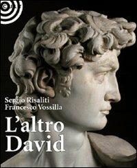 L' altro David - Sergio Risaliti,Francesco Vossilla - copertina