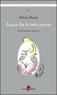 Luisa ha le tette grosse - Silvio Donà - copertina
