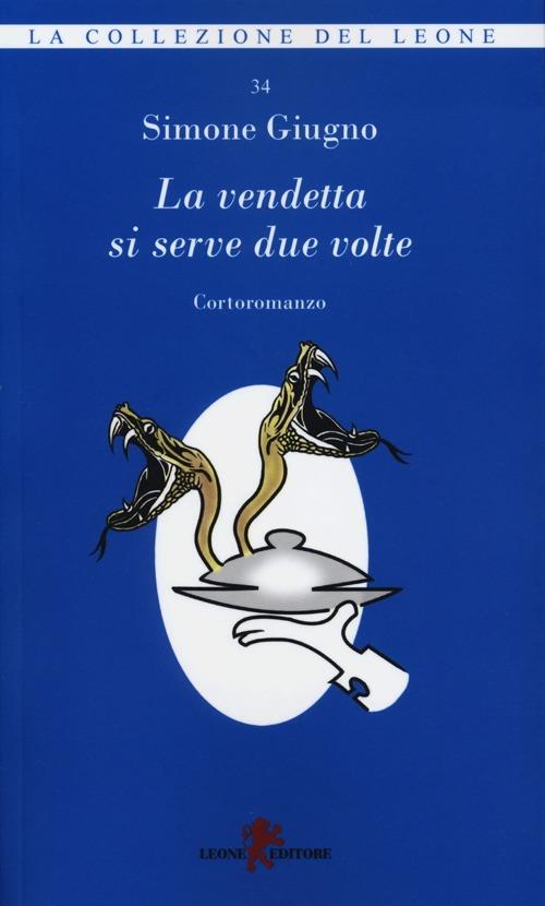 La vendetta si serve due volte - Simone Giugno - copertina