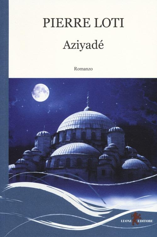 Aziyadé - Pierre Loti - copertina