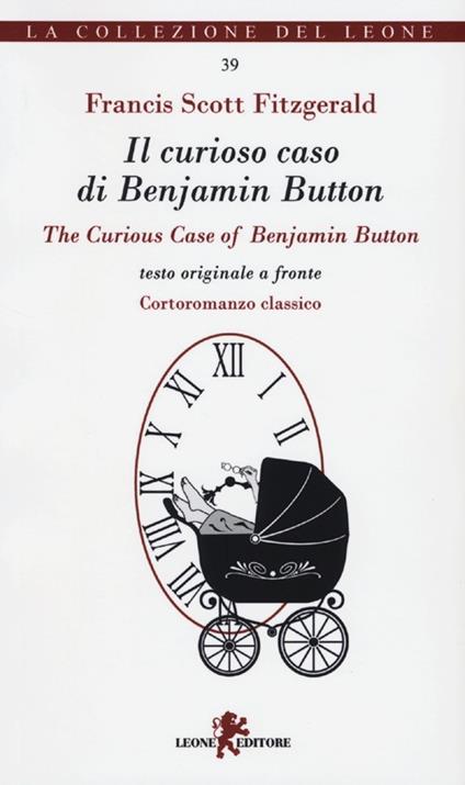 Il curioso caso di Benjamin Button-The curious case of Benjamin Button - Francis Scott Fitzgerald - copertina