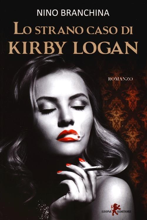 Lo strano caso di Kirby Logan - Nino Branchina - copertina